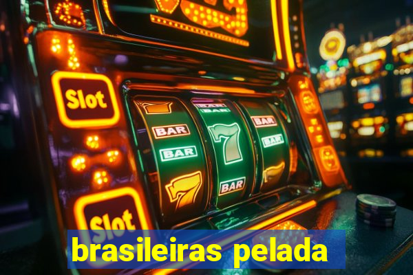 brasileiras pelada